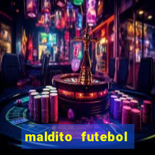 maldito futebol clube dublado download